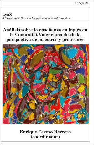 ANÁLISIS SOBRE LA ENSEÑANZA EN INGLÉS EN LA COMUNITAT VALENCIANA DESDE LA PERSPECTIVA DE MAESTROS Y PROFESORES | 9788491332213 | VARIOS AUTORES