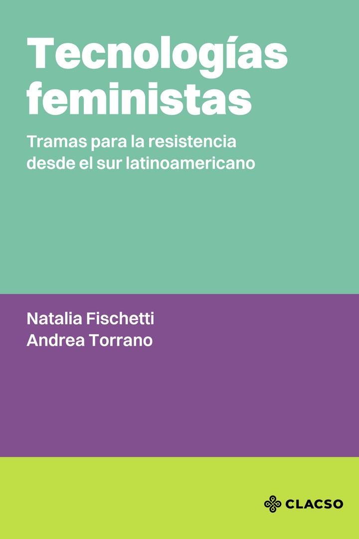 TECNOLOGÍAS FEMINISTAS | 9789878138442 | FISCHETTI, NATALIA