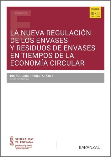 NUEVA REGULACIÓN DE LOS ENVASES Y RESIDUOS DE ENVASES EN TIEMPOS DE LA ECONOMÍA CIRCULAR, LA | 9788411627047 | REVUELTA PEREZ, INMACULADA