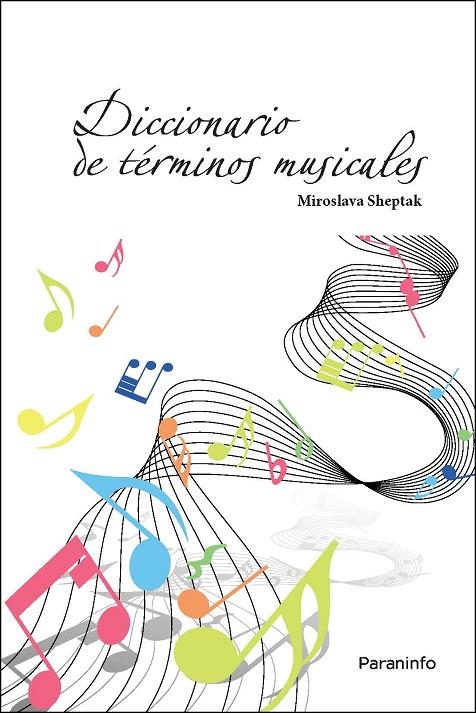 DICCIONARIO DE TÉRMINOS MUSICALES | 9788497321655 | SHEPTAK, MIROSLAVA