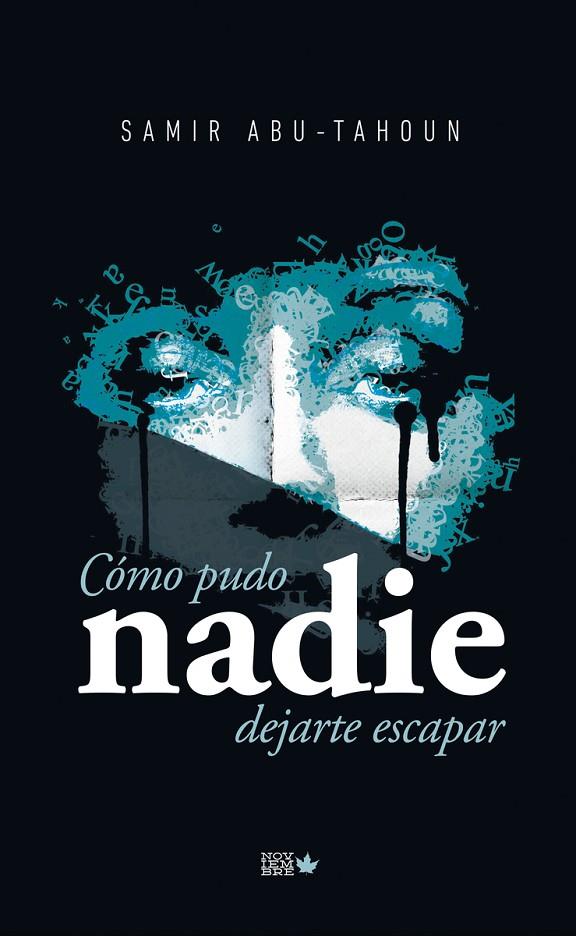 CÓMO PUDO NADIE DEJARTE ESCAPAR | 9788494912122 | ABU-TAHOU RECIO, SAMIR