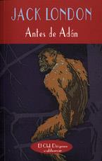 ANTES DE ADAN | 9788477023432 | LONDON, JACK