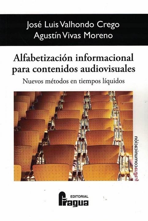 ALFABETIZACION INFORMACIONAL PARA CONTENIDOS AUDIOVISUALES | 9788470749001 | VALHONDO CREGO, JOSE LUIS / VIVAS MORENO, AGUSTIN