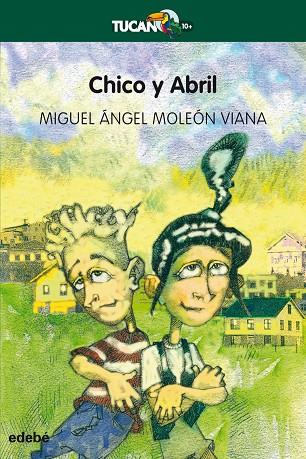 CHICO Y ABRIL | 9788468345369 | MOLEÓN VIANA, MIGUEL ÁNGEL