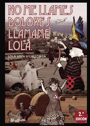 NO ME LLAMES DOLORES, LLÁMAME LOLA (2ª EDICIÓN) | 9788418886089 | ARPA VILALLONGA, LOLA
