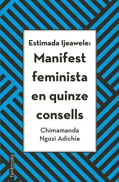 ESTIMADA IJEAWELE : MANIFEST FEMINISTA EN QUINZE CONSELLS | 9788416716272 | NGOZI ADICHIE, CHIMAMANDA