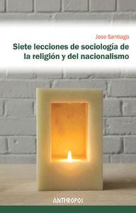 SIETE LECCIONES DE SOCIOLOGIA DE LA RELIGION Y DEL NACIONAL | 9788415260943 | SANTIAGO, JOSE