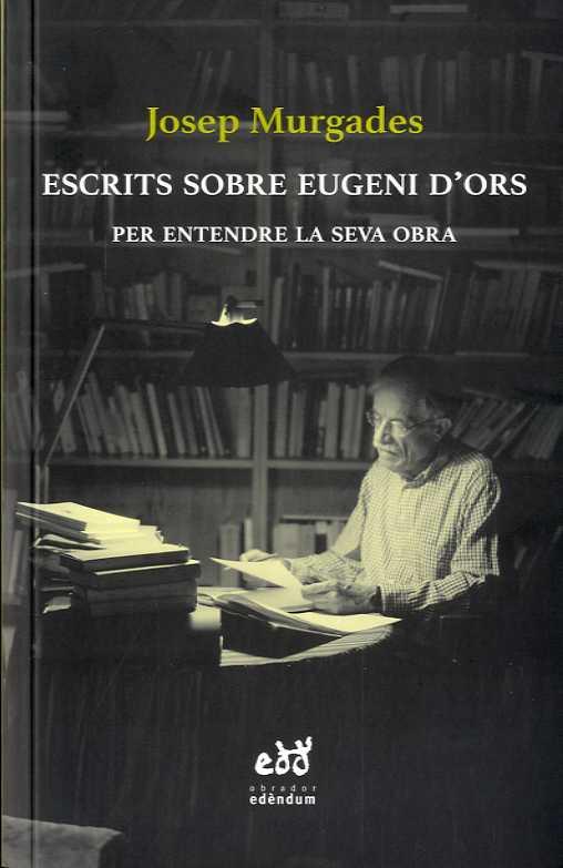 ESCRITS SOBRE EUGENI D'ORS | 9788412000719 | MURGADES, JOSEP