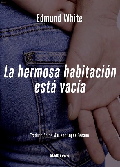 HERMOSA HABITACIÓN ESTÁ VACÍA, LA | 9788412580389 | WHITE, EDMUND