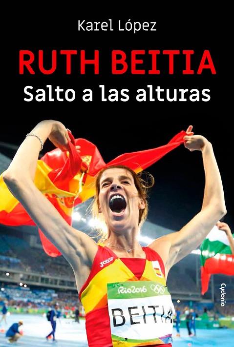 RUTH BEITIA: SALTO A LAS ALTURAS | 9788494832185 | LÓPEZ GÓMEZ, KAREL