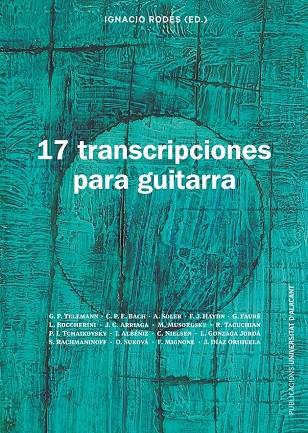 17 TRANSCRIPCIONES PARA GUITARRA | 9788413021942 | RODES, IGNACIO