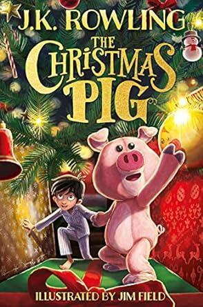 CHRISTMAS PIG, THE | 9781444964936 | ROWLING, J. K.