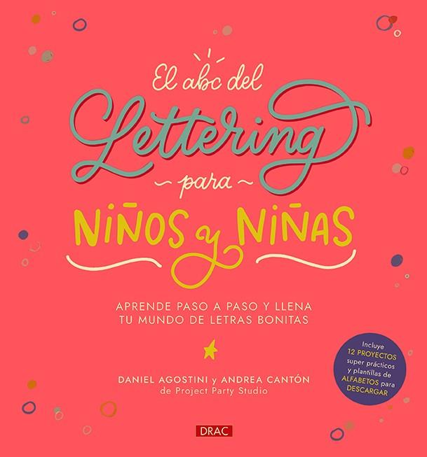 ABC DEL LETTERING PARA NIÑOS A Y NIÑAS, EL | 9788498746969 | AGOSTINI, DANIEL / CANTON, ANDREA