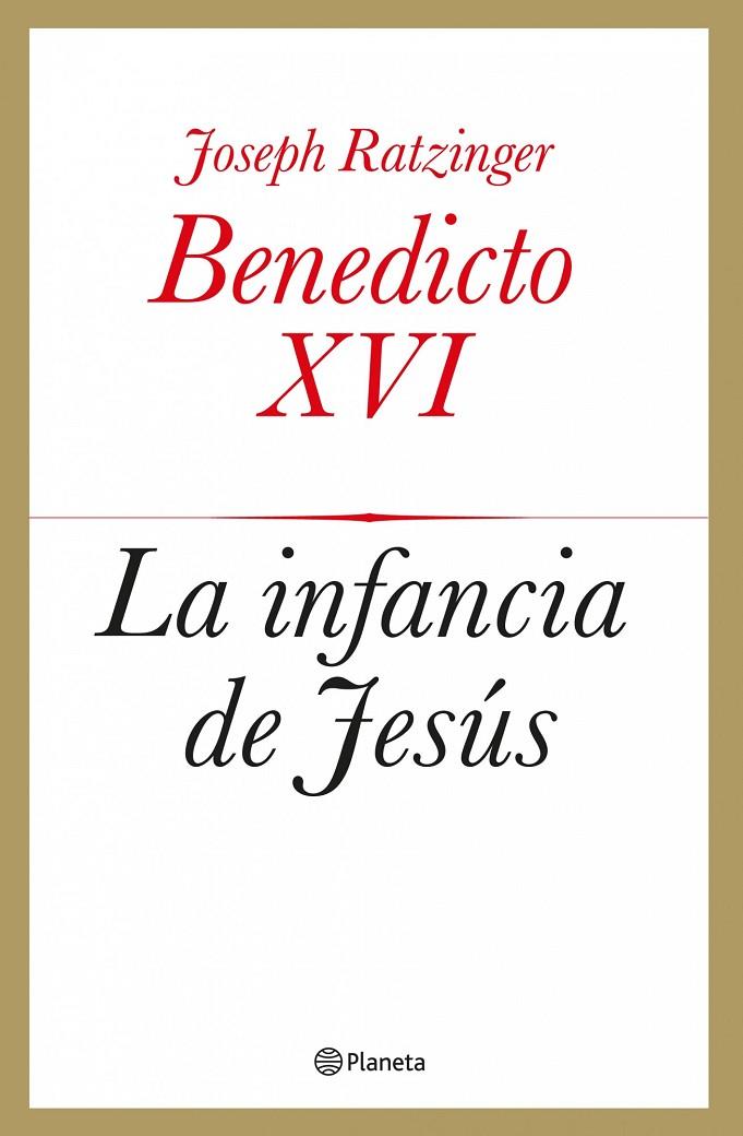 INFANCIA DE JESÚS, LA | 9788408039433 | BENEDICTO XVI