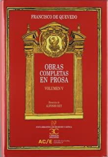OBRAS COMPLETAS EN PROSA. VOLUMEN V | 9788497404556 | DE QUEVEDO, FRANCISCO