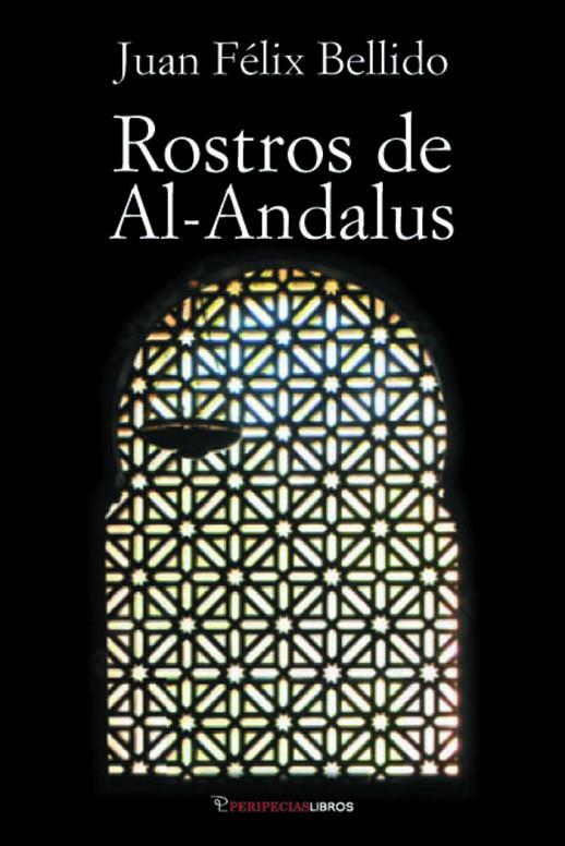 ROSTROS DE AL-ANDALUS | 9788412386417 | BELLIDO BELLO, JUAN FELIX