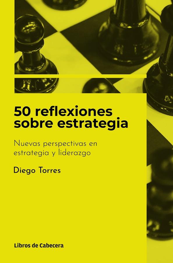 50 REFLEXIONES SOBRE ESTRATEGIA | 9788412355420 | TORRES, DIEGO