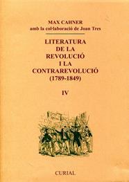 LITERATURA DE LA REVOLUCIÓ I LA CONTRAREVOLUCIÓ (1789-1849), IV | 9788472567658 | CAHNER, MAX