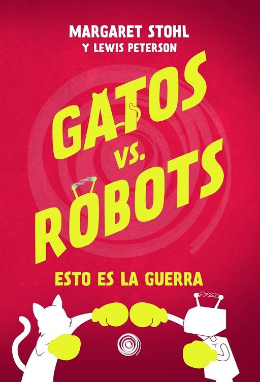 GATOS VS ROBOTS | 9788417956974 | PETERSON / STOHL