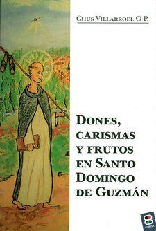 DONES, CARISMAS Y FRUTOS EN SANTO DOMINGO | 9788417204396 | VILLARROEL FERNANDEZ, JESUS