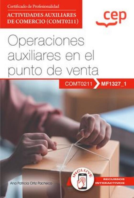 MANUAL OPERACIONES AUXILIARES EN EL PUNTO DE VENTA CERTIF PROF ACTIVID | 9788410103542