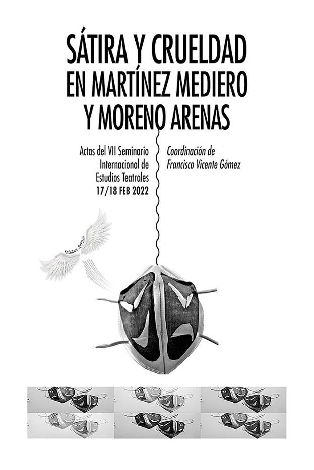 SÁTIRA Y CRUELDAD EN MARTÍNEZ MEDIERO Y MORENO ARENAS | 9788412773507 | VICENTE GÓMEZ, FRANCISCO