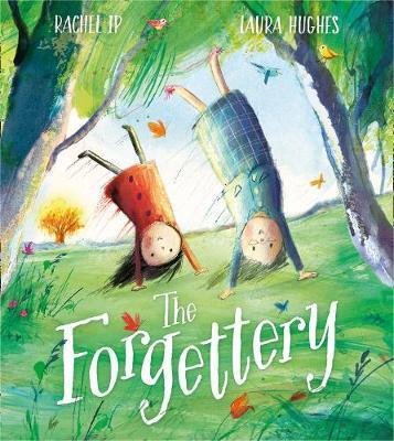FORGETTERY, THE | 9781405294768 | IP, RACHEL / HUGHES, L.