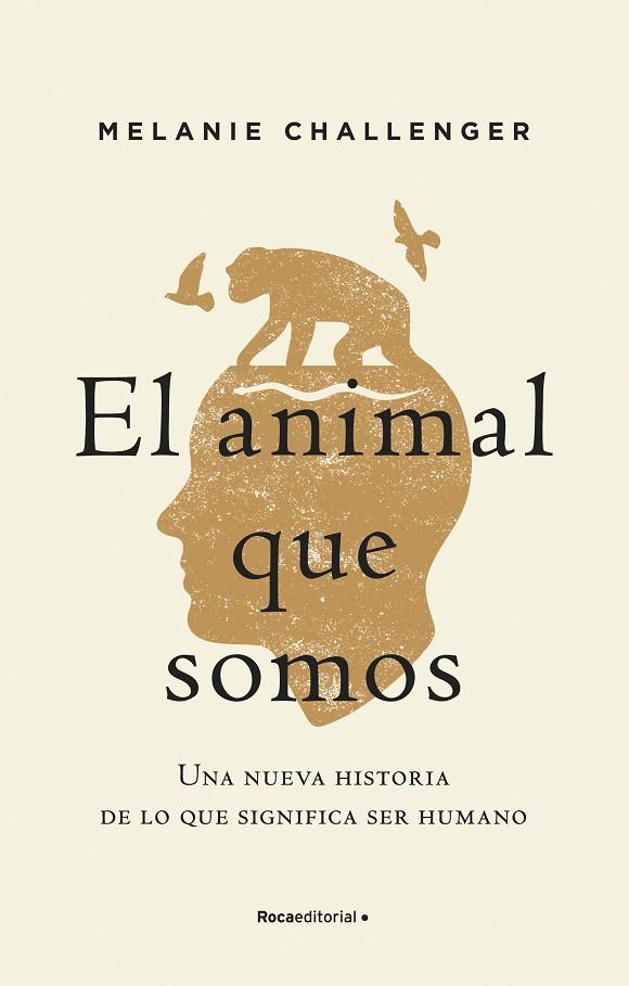 ANIMAL QUE SOMOS, EL | 9788417805937 | CHALLENGER, MELANIE