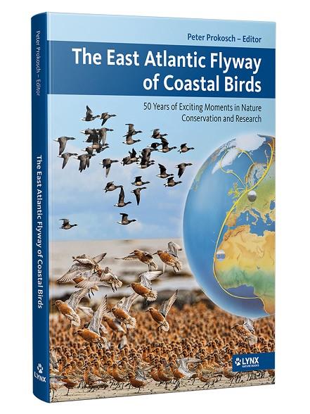 EAST ATLANTIC FLYWAY OF COASTAL BIRDS, THE | 9788416728695 | PROKOSCH, PETER