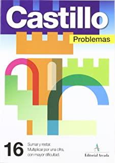 CASTILLO PROBLEMAS 16 SUMA Y RESTA. MULTIPLICAR..MAYOR DIFICULTAD | 9788486545451