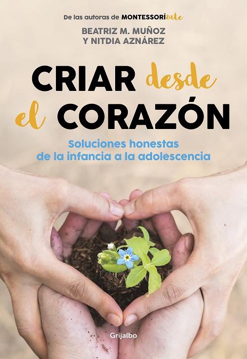 CRIAR DESDE EL CORAZÓN | 9788418007170 | M. MUÑOZ, BEATRIZ / AZNÁREZ, NITDIA