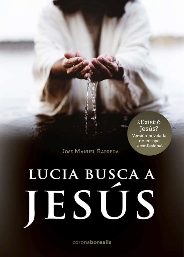 LUCÍA BUSCA A JESÚS | 9788412513127 | BARREDA, JOSE MANUEL