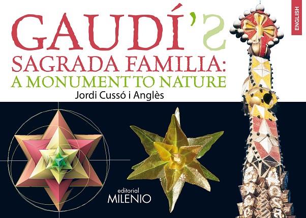 GAUDÍ'S SAGRADA FAMILIA : A MONUMENT TO NATURE | 9788497434225 | CUSSÓ ANGLÈS, JORDI