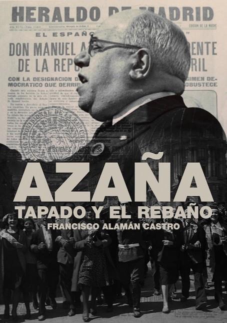 AZAÑA TAPADO Y EL REBAÑO | 9788419764386 | ALAMAN CASTRO, FRANCISCO