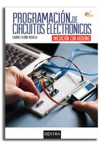 PROGRAMACION DE CIRCUITOS ELECTRONICOS. INICIACION CON ARDUINO | 9788417946517 | OCAÑA REBOLLO, GABRIEL