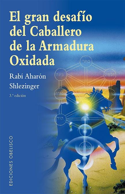 GRAN DESAFÍO DEL CABALLERO DE LA ARMADURA OXIDADA, EL (N.E.) | 9788491119890 | SHLEZINGER, AHARÓN