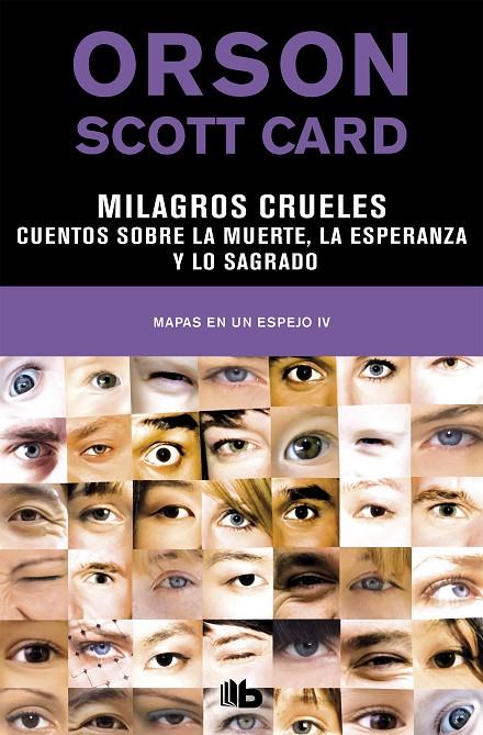 MILAGROS CRUELES. CUENTOS SOBRE LA MUERTE, LA ESPERANZA Y LO SAGRADO | 9788490709009 | CARD, ORSON SCOTT