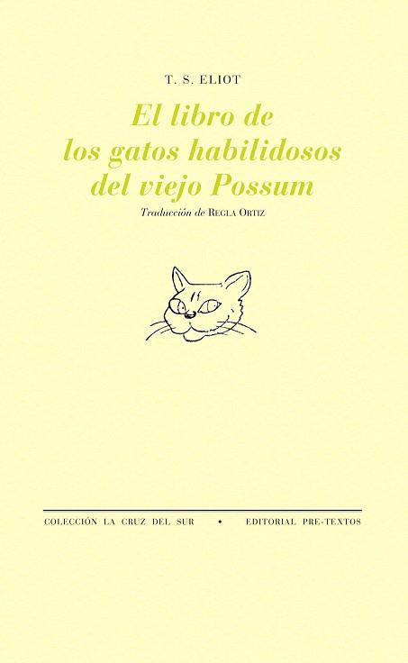 LIBRO DE LOS GATOS HABILIDOSOS DEL VIEJO POSSUM, EL | 9788481916416 | ELIOT, T. S.