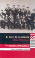 CAFE DE LA GRANOTA, EL | 9788429758405 | MONCADA, JESUS