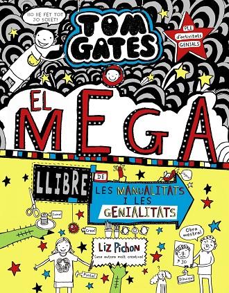 TOM GATES 16 : EL MEGA LLIBRE DE LES MANUALITATS I LES GENIALITATS | 9788499063645 | PICHON, LIZ