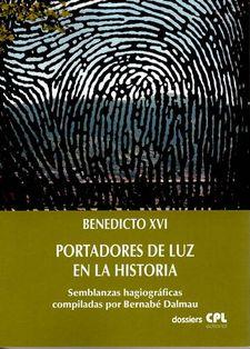 PORTADORES DE LUZ EN LA HISTORIA | 9788491654346 | BENEDICTO XVI