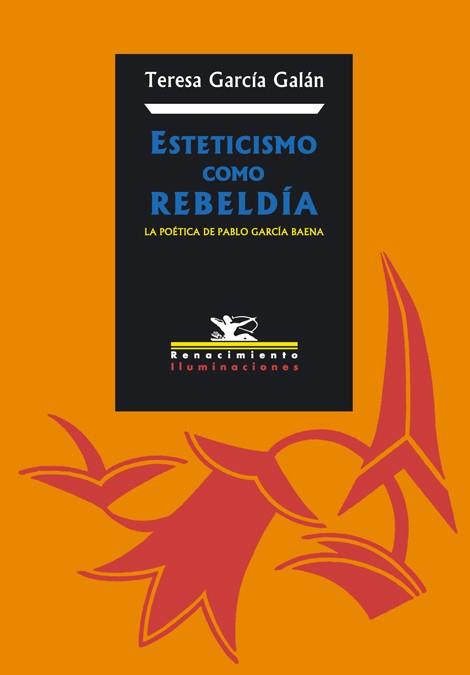 ESTETICISMO COMO REBELDIA | 9788484721031 | GARCIA GALAN, TERESA