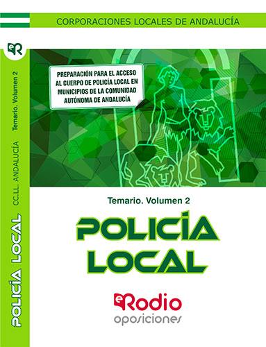 TEMARIO. VOLUMEN 2. POLICÍA LOCAL. CORPORACIONES LOCALES DE ANDALUCÍA. | 9788418331244 | VARIOS AUTORES