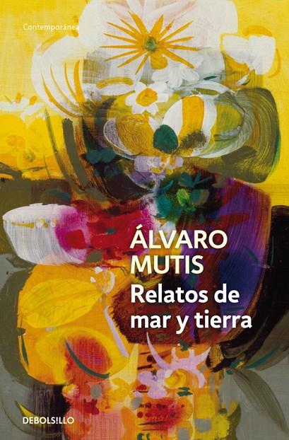 RELATOS DE MAR Y TIERRA | 9788483465318 | MUTIS, ÁLVARO