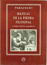 MANUAL DE LA PIEDRA FILOSOFAL Y OTROS TEXTOS | 9788488865281 | PARACELSO