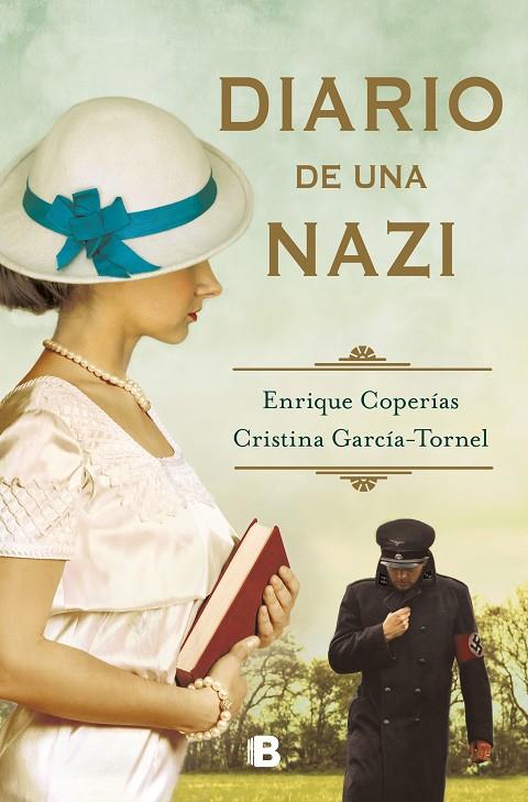 DIARIO DE UNA NAZI | 9788466674928 | COPERÍAS, ENRIQUE / GARCÍA-TORNEL, CRISTINA