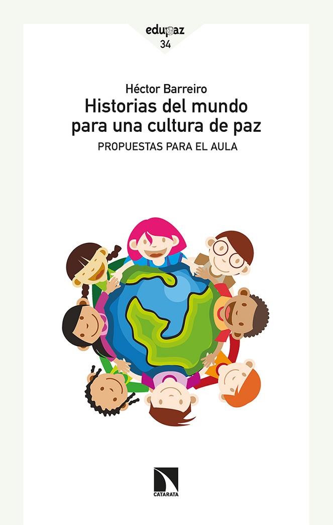 HISTORIAS DEL MUNDO PARA UNA CULTURA DE PAZ | 9788413523033 | BARREIRO, HECTOR