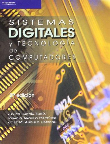 SISTEMAS DIGITALES Y TECNOLOGÍA DE COMPUTADORES | 9788497324861 | ANGULO USATEGUI, JOSÉ MARÍA / ANGULO MARTÍNEZ, IGNACIO / GARCIA ZUBIA, JAVIER