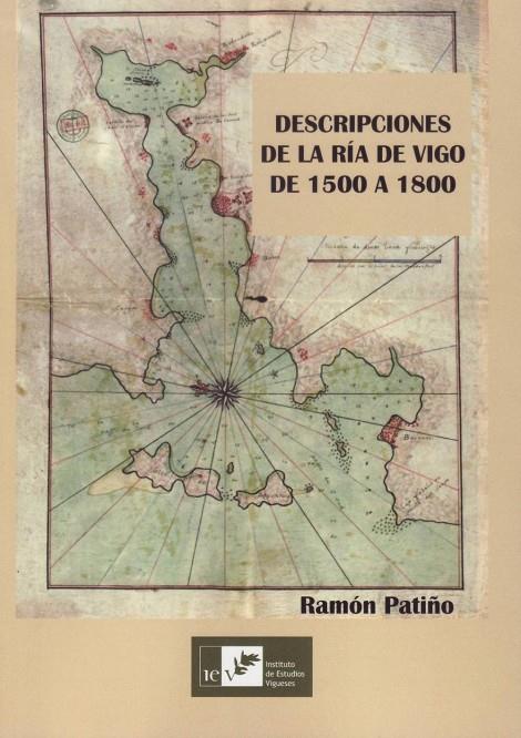 DESCRIPCIÓN DE LA RÍA DE VIGO DE 1500 A 1800 | 9788419066107 | PATIÑO, RAMÓN