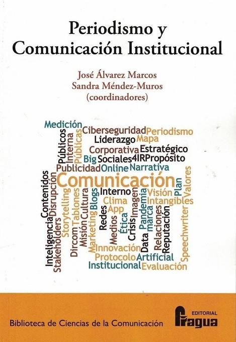 PERIODISMO Y COMUNICACION INSTITUCIONAL | 9788470749094 | ALVAREZ MARCOS, JOSE / MENDEZ-MUROS, SANDRA